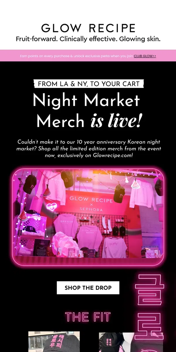 Email from Glow Recipe. Missed Night Market? Merch has *dropped* online →