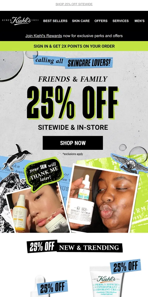 Email from Kiehl's. Weekend Plans: 25% OFF Sitewide & In-store😎