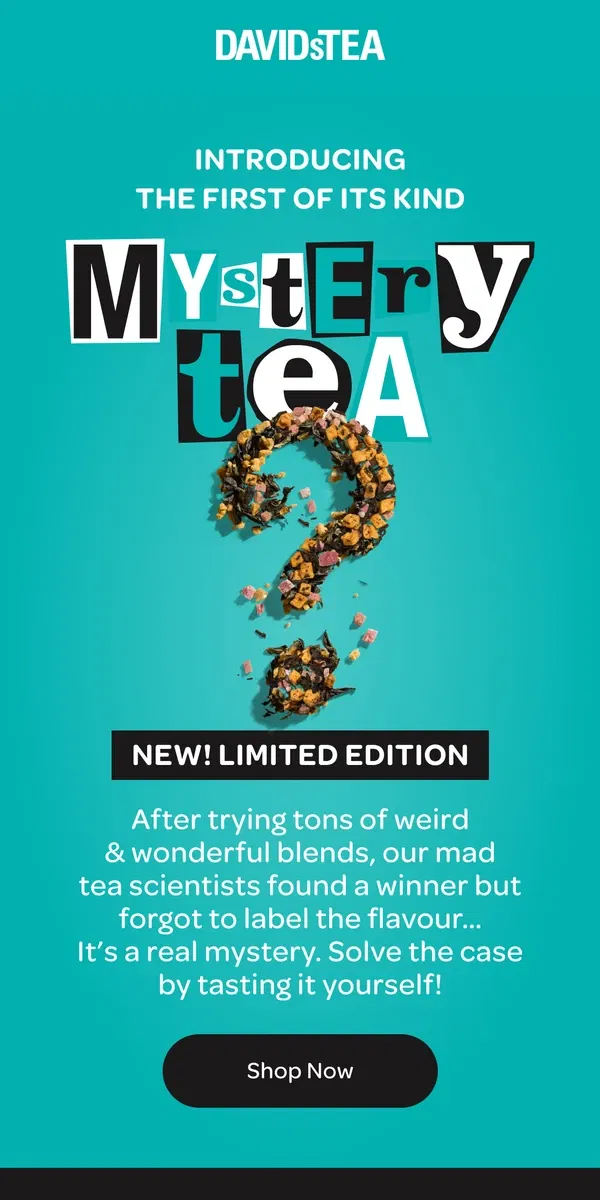 Email from DAVIDsTEA. New MYSTERY tea 🫨