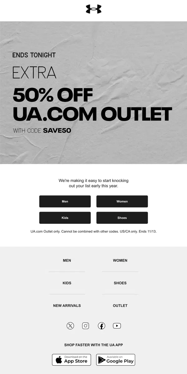 Email from Under Armour. Last chance for EXTRA 50% off UA Outlet