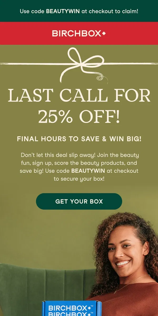 Email from Birchbox. ⚠️ Last Call for 25% Off!