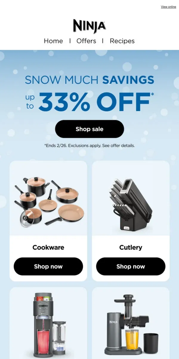 Email from Ninja Kitchen. These deals are snow joke—get up to 24% off. ⛄