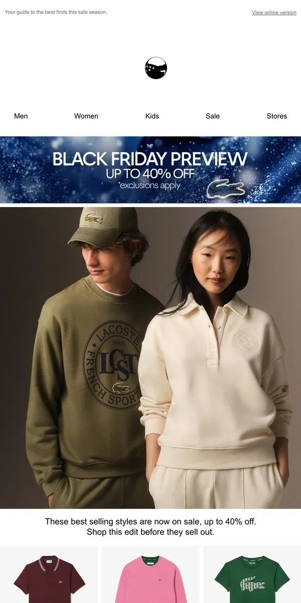 Email from Lacoste. Up to 40% Off Best Selling Items | Black Friday Preview