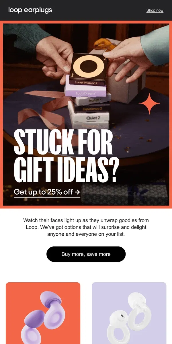 Email from Loop Earplugs. Gifts for every ear on your list