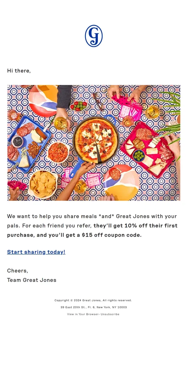 Email from Great Jones. Refer a pal and get $15 off