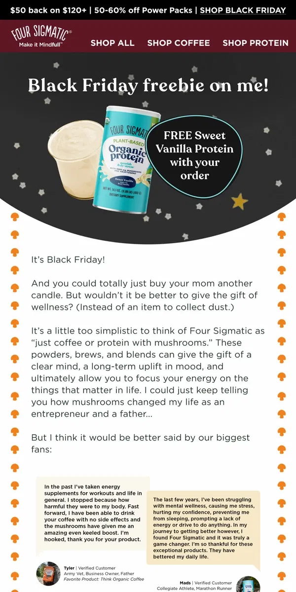 Email from Four Sigmatic. Hey friend, I'm giving a FREE 10-serving protein on the next 600 orders