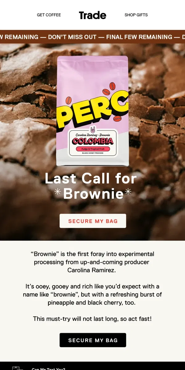 Email from Trade Coffee. LAST CHANCE: Brownie-Inspired Coffee