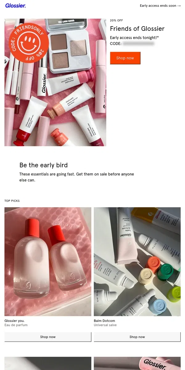 Email from Glossier. Don’t run late for early access