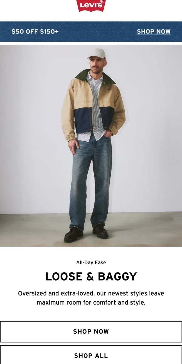 Email from Levi's. Shift to slouchy