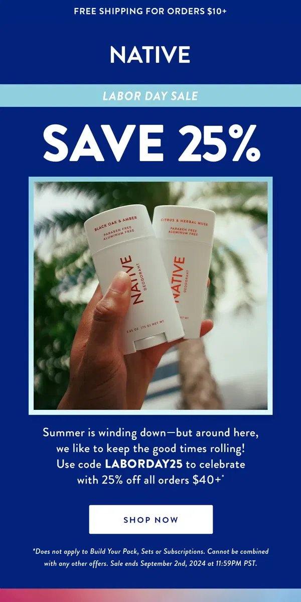 Email from Native. 🏖️Celebrate summer’s end with 25% off