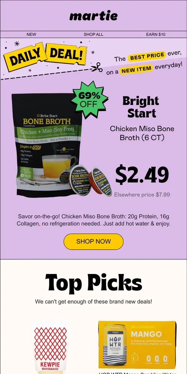 Email from Martie. ✨ New brands! Kewpie Mayo, HOP WTR! Plus, 69% OFF Bright Start Chicken Miso Bone Broth!