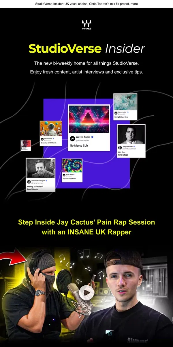 Email from Waves Audio. 🎬 Watch INSANE UK Rapper: Jay Cactus Invites You Into a Pain Rap Session