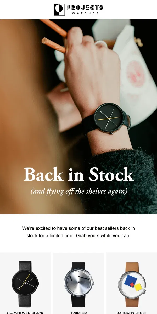 Email from Projects Watches. The long awaited return of Ray, Vault, Bauhaus, Wide Light, and more.