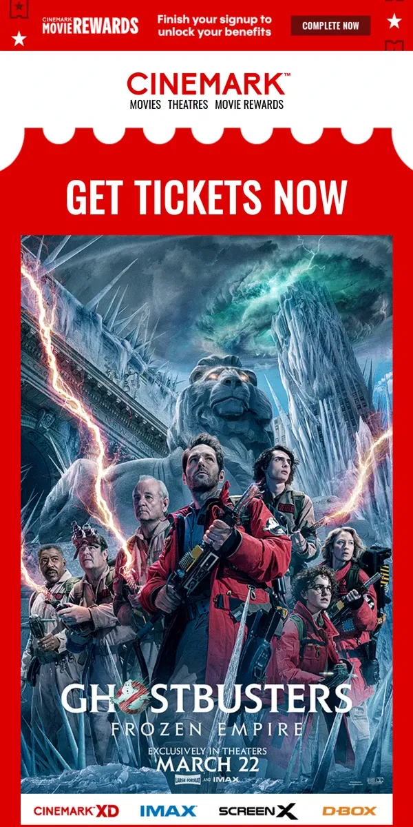 Email from Cinemark. GHOSTBUSTERS: FROZEN EMPIRE is scary good