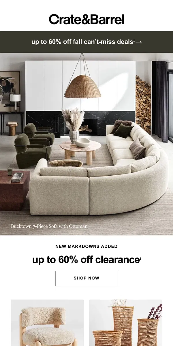 Email from Crate & Barrel. NEW MARKDOWNS ADDED: Up to 60% off clearance!