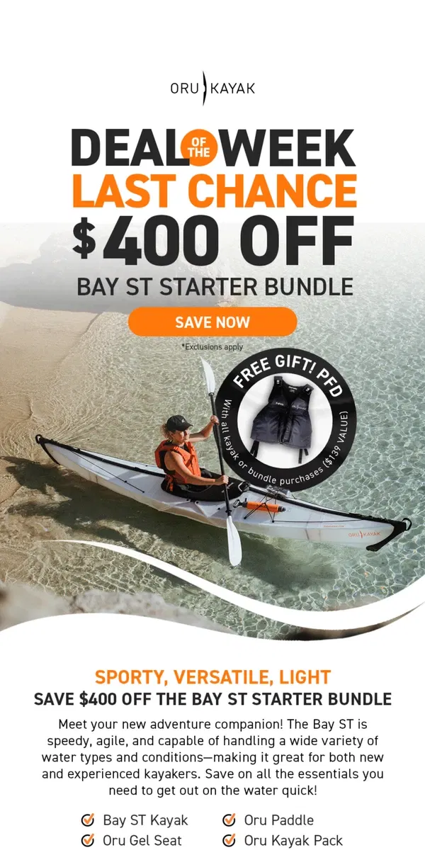 Email from Oru Kayak. Last Chance: $400 off Bay ST Starter Bundle