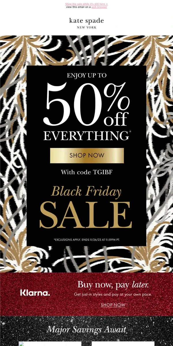 Email from Kate Spade. Reminder! Up to 50% off with code TGIBF is available