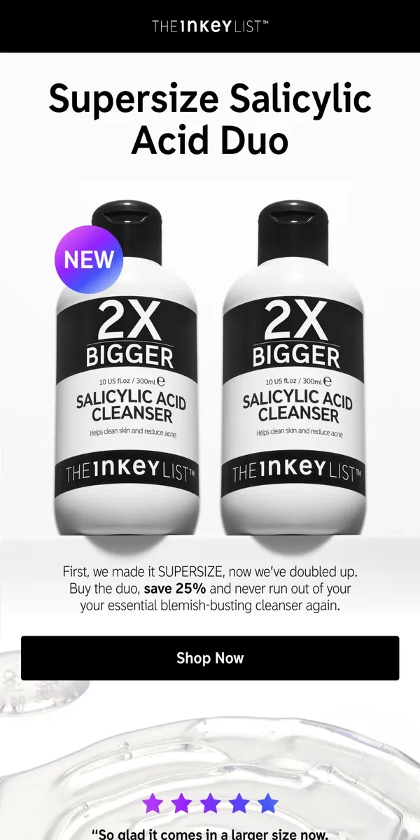 Email from The INKEY List. Just dropped: Supersize Duos