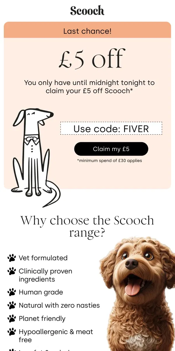 Email from Scooch. Last chance to claim your £5 🐶