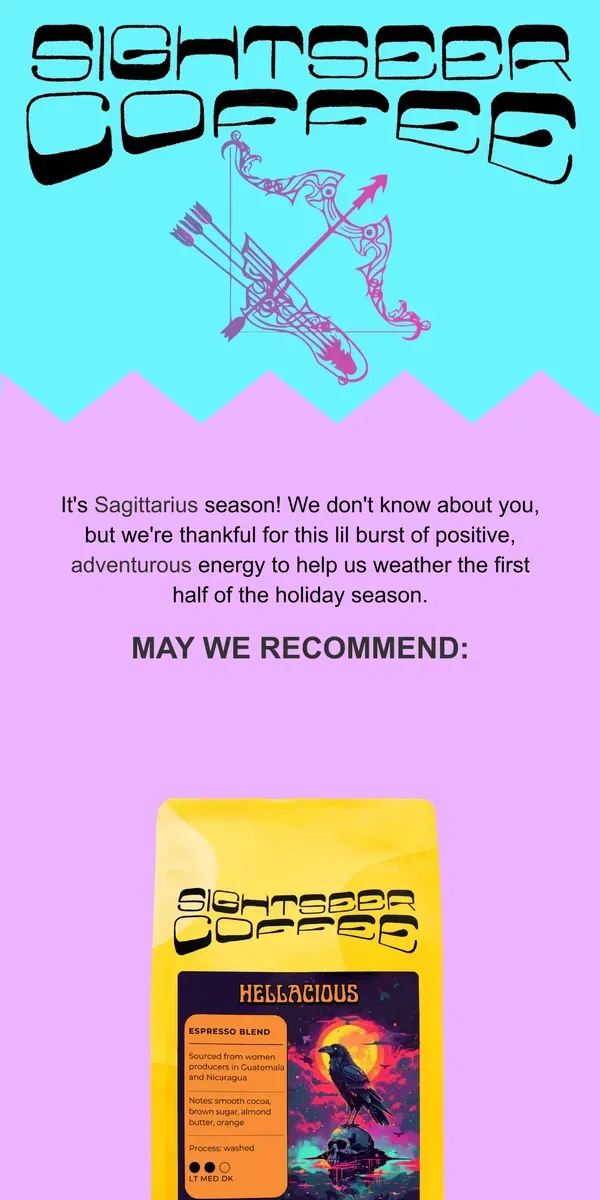 Email from Sightseer Coffee. Happy Sag Szn!