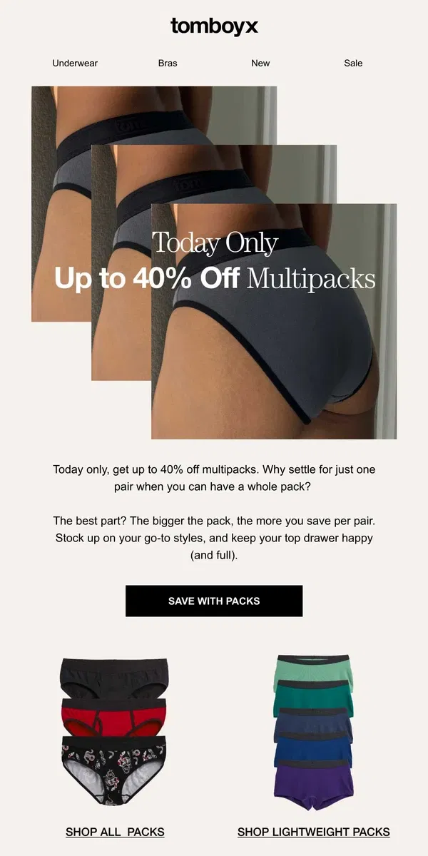 Email from TomboyX. Multipacks up to 40% Off - Today Only