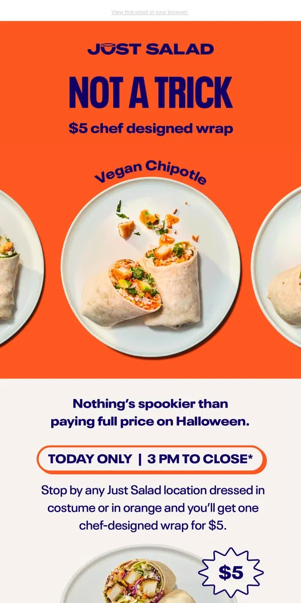 Email from Just Salad. $5 chef-designed wraps 🎃