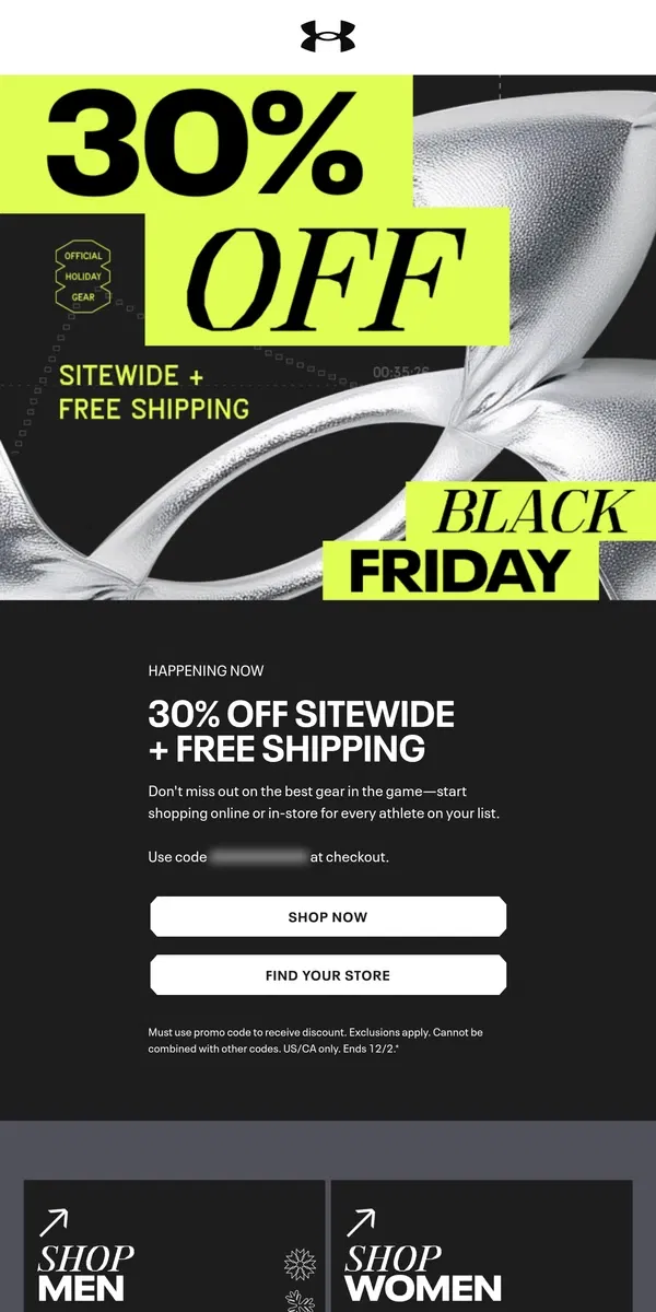 Email from Under Armour. 30% off sitewide...Black Friday is HERE!