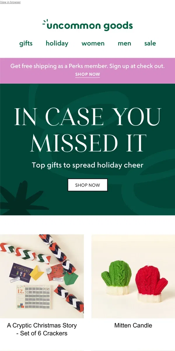 Email from Uncommon Goods. In case you missed it: top gifts to spread holiday cheer