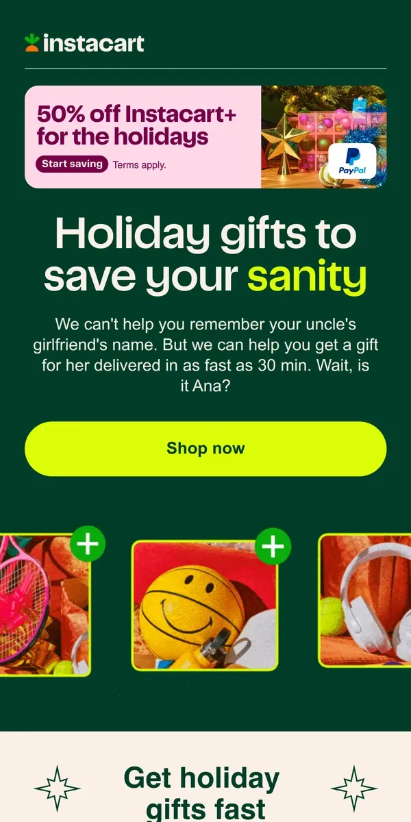 Email from Instacart. Need gifts fast, in as fast as 30 min? Instacart to the rescue.