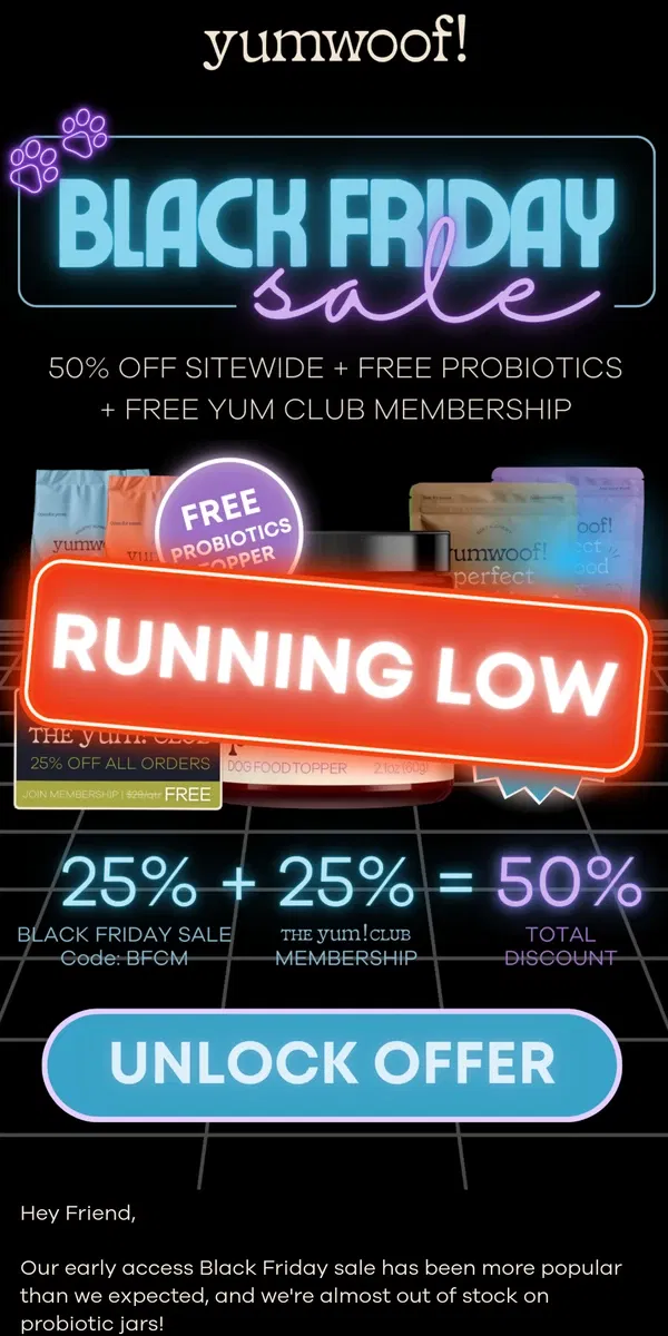 Email from Yumwoof!. 🚨 Urgent: Our Black Friday Probiotics Jars Are Almost Gone!