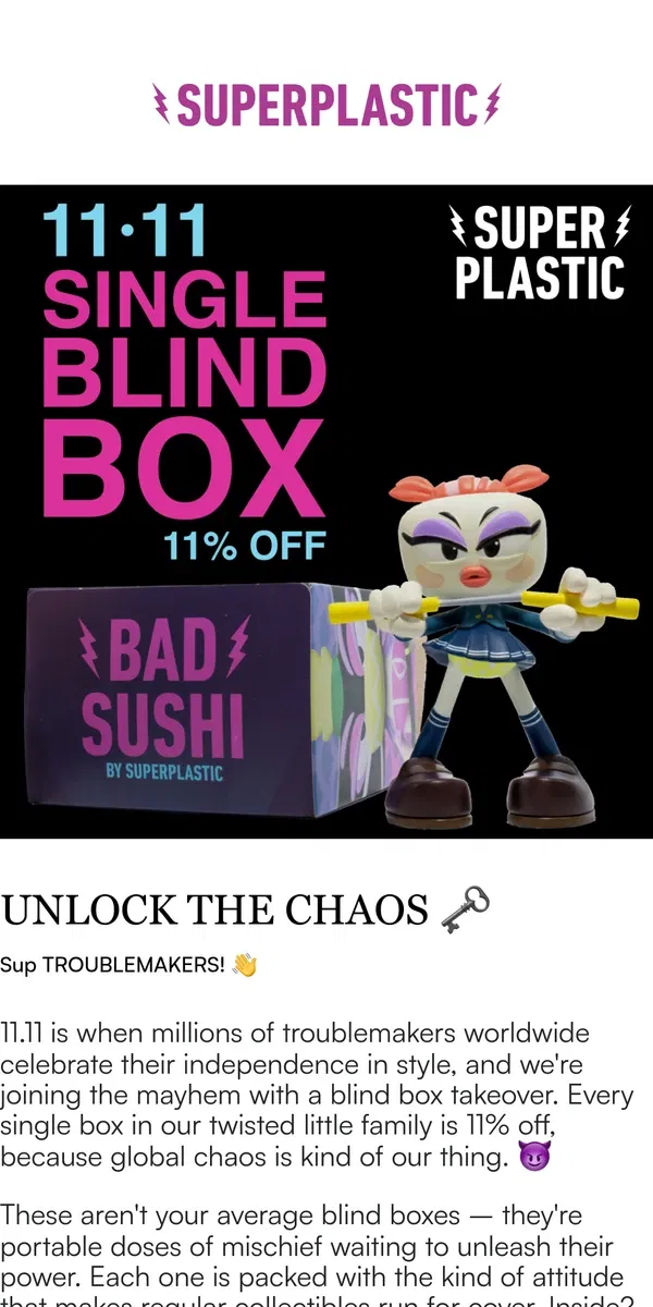 Email from Superplastic. BLIND BOXES GONE ROGUE = YOUR NEXT OBSESSION 😈