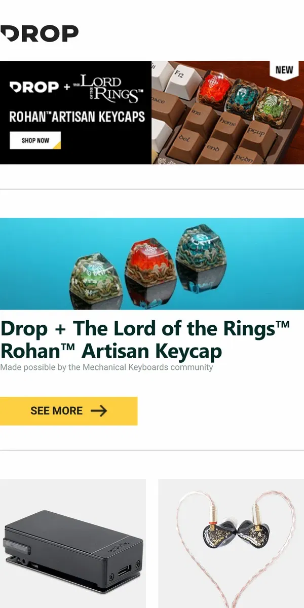 Email from Drop. Drop + The Lord of the Rings™ Rohan™ Artisan Keycap, Qudelix-5K Bluetooth USB DAC/Amp, Shozy & Neo BG 5BA IEM and more...