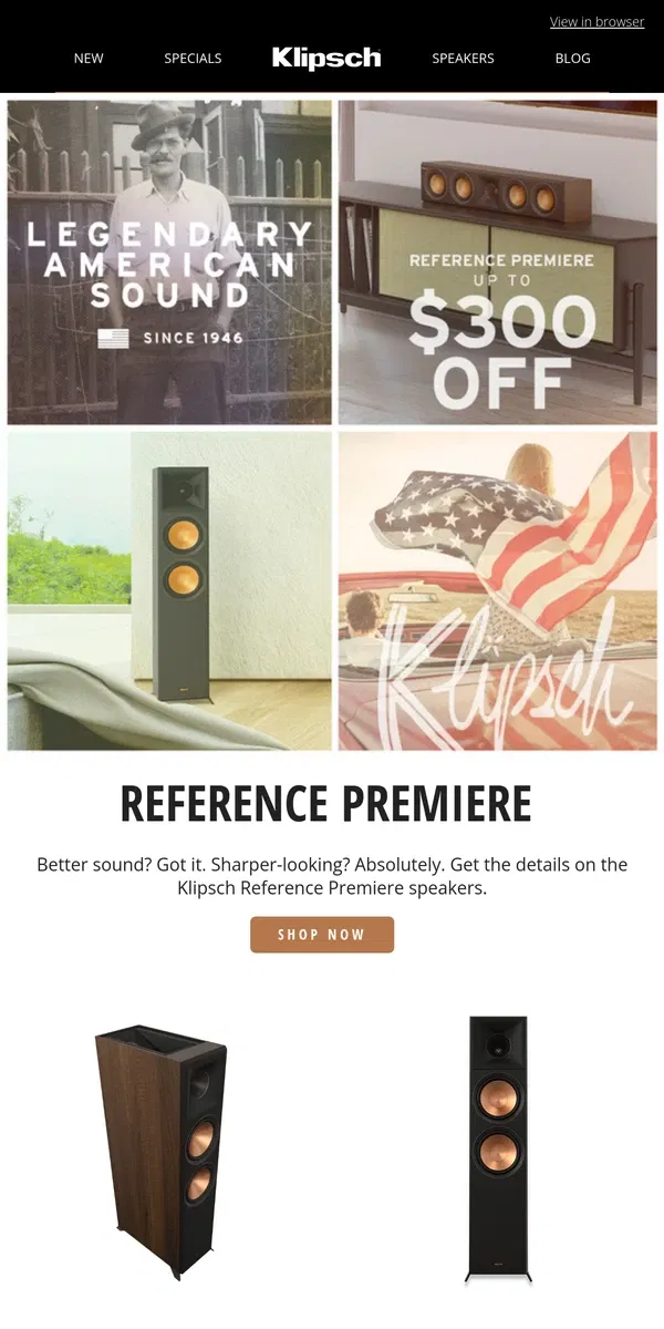 Email from Klipsch. HEART-POUNDING DEALS | Up to $300 OFF Reference Premiere