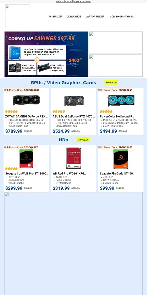 Email from Newegg. $789.99 ZOTAC RTX 4070 Ti SUPER! $314.99 Intel Core i9-12900K 12th Gen Processor!