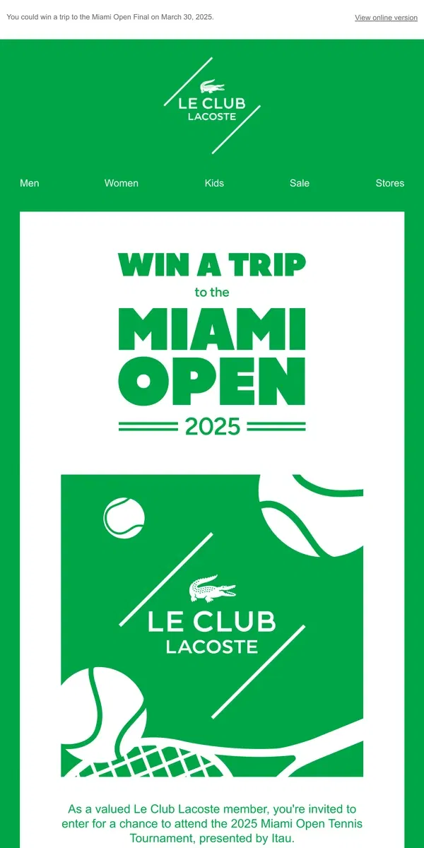 Email from Lacoste. Do you want to go to Miami?