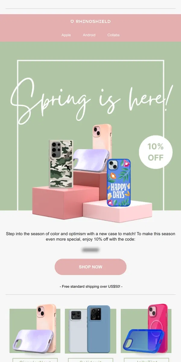 Email from RHINOSHIELD. Spring is in sight! 🌸