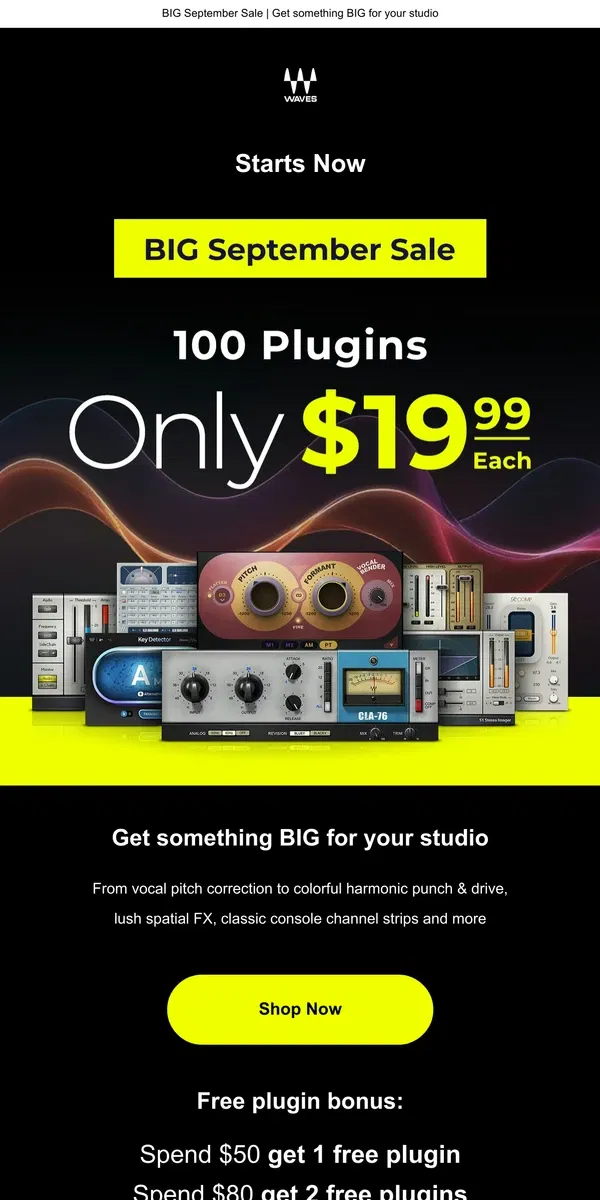 Email from Waves Audio. Starts Now 🎉 100 Plugins, $19.99 Each