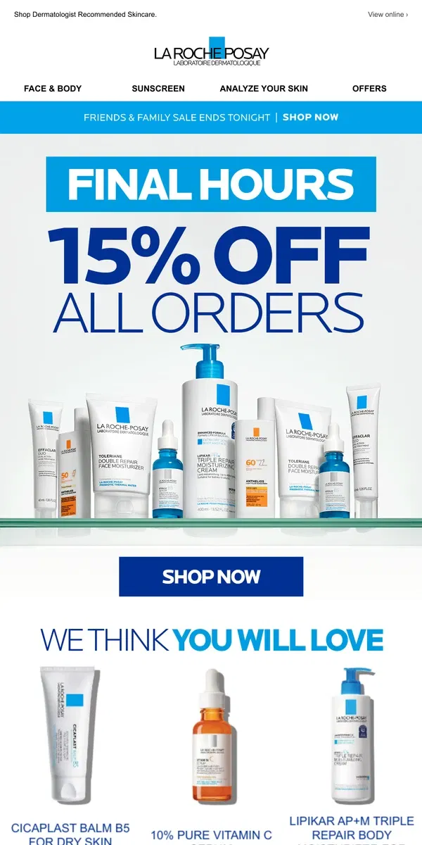 Email from La Roche-Posay. This offer ends tonight.