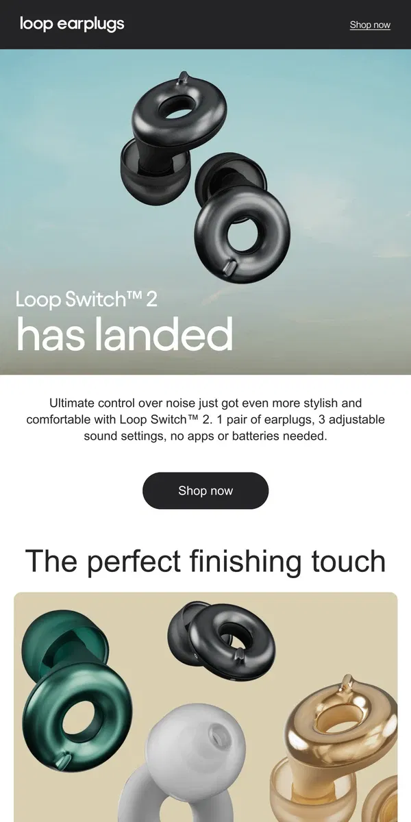 Email from Loop Earplugs. Loop Switch 2: New and improved