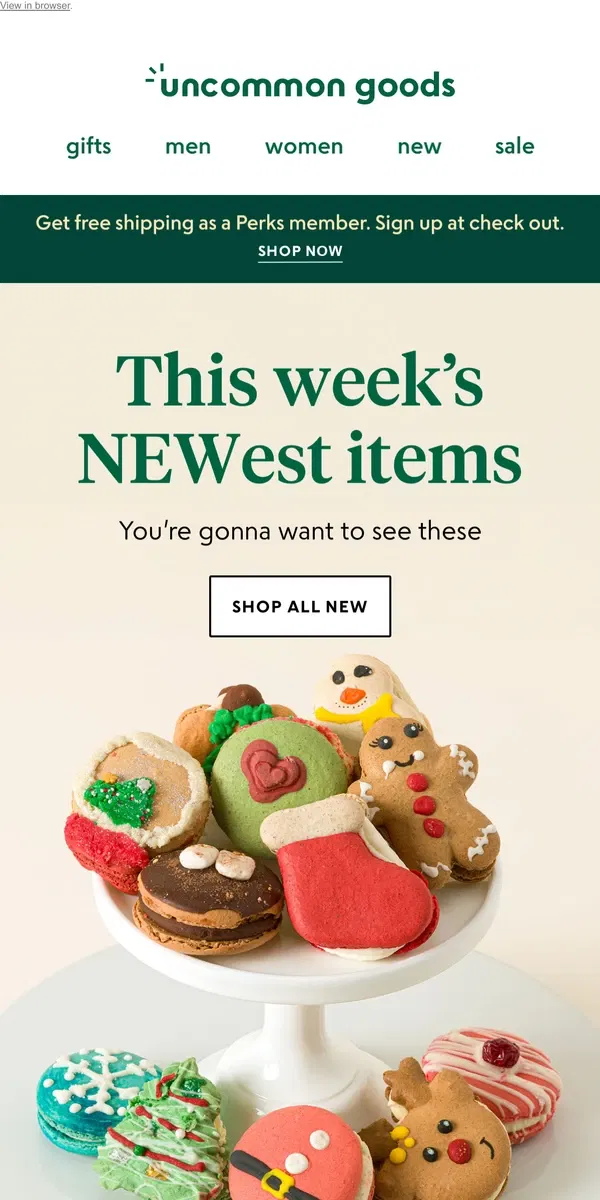 Email from Uncommon Goods. This week’s NEWest items