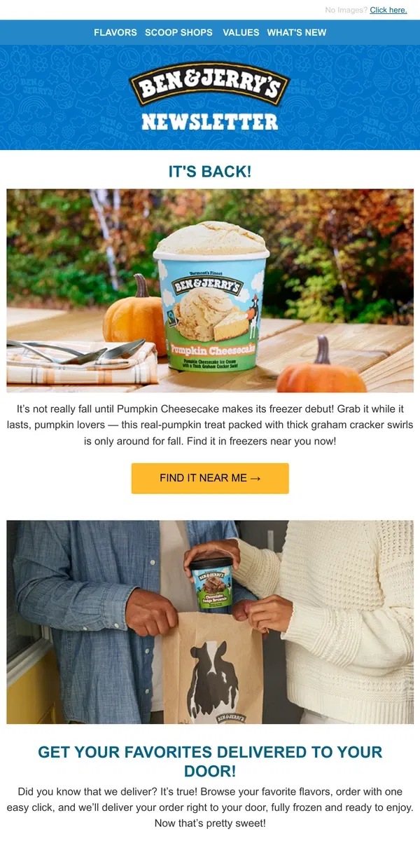 Email from Ben & Jerry's. Pumpkin Cheesecake is BACK