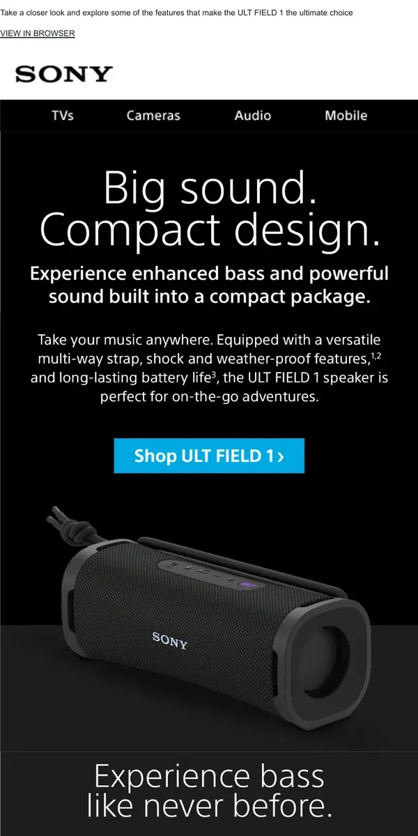 Email from Sony. Learn What Makes Our ULT FIELD 1 Stand Out