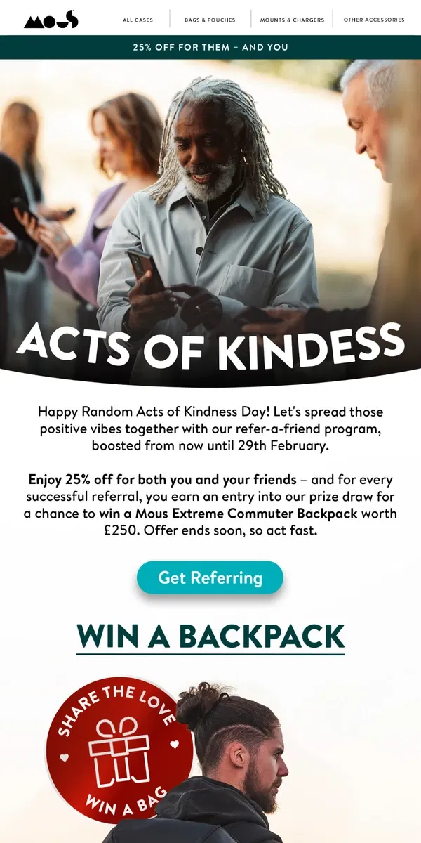 Email from Mous. Spread some kindness with 25% off