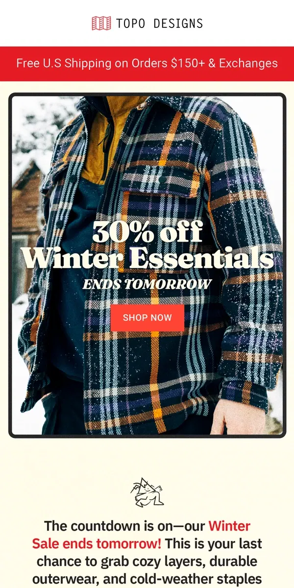 Email from Topo Designs. ❄️ 30% OFF Winter Essentials Ends Tomorrow