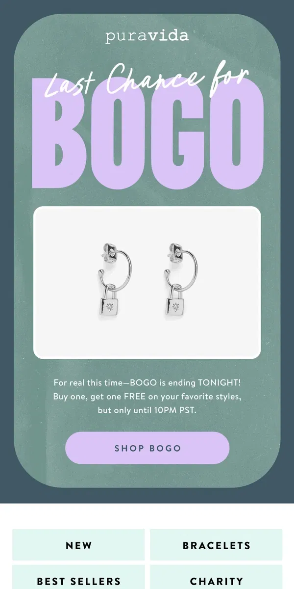 Email from Pura Vida Bracelets. LAST CALL: BOGO Ends at 10PM PST!