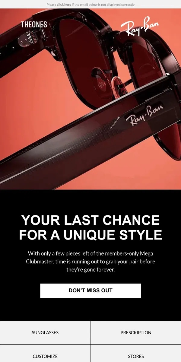 Email from Ray-Ban. Just a few Mega Clubmaster pieces are left