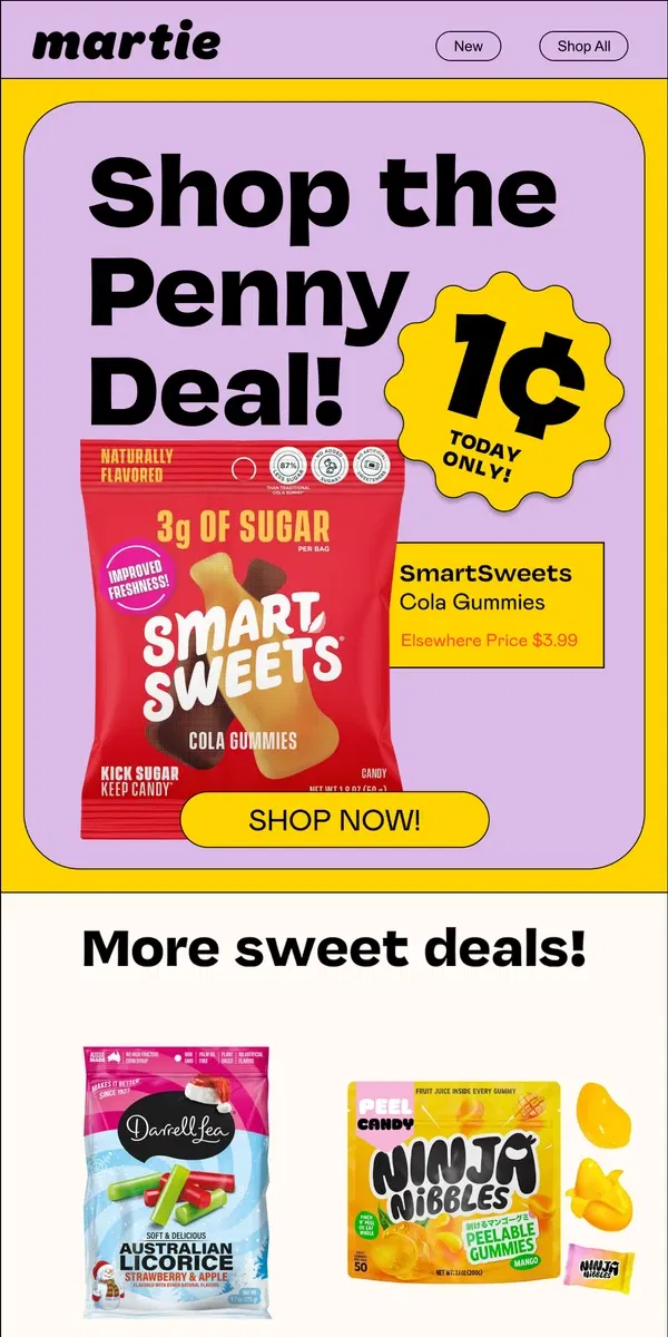 Email from Martie. 🚨 Today only! 🚨 Just 1¢ for SmartSweets Cola Gummies! Valued at $3.99!