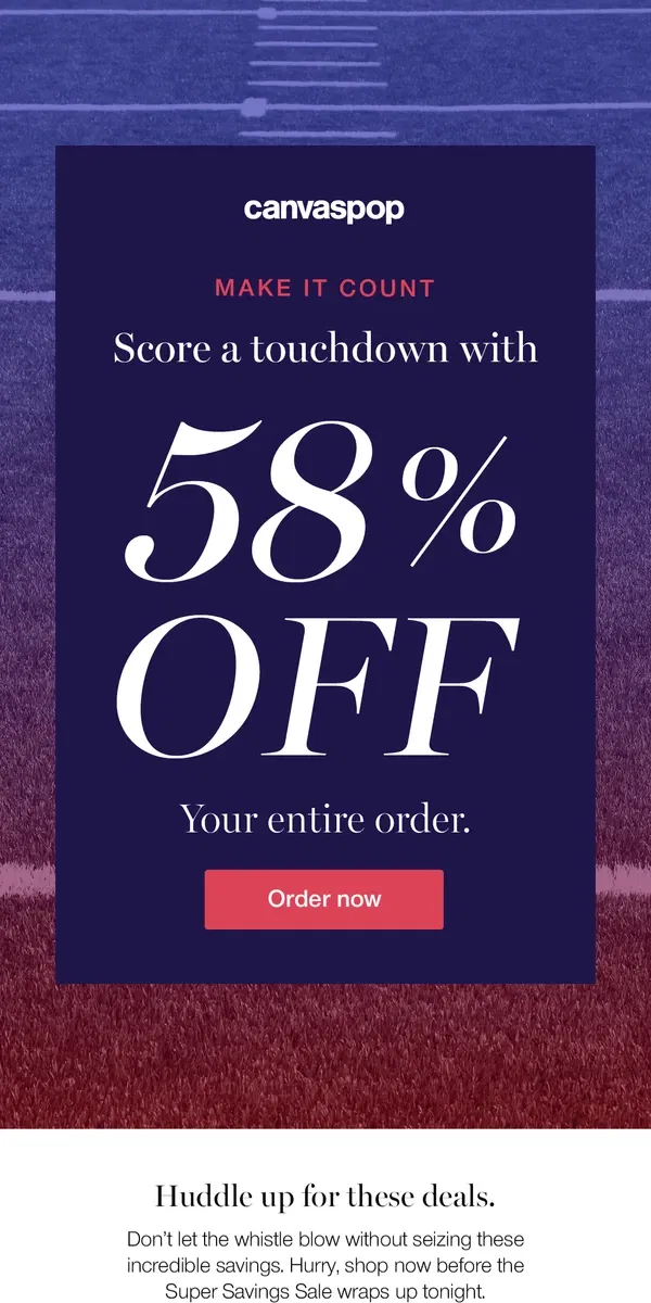 Email from Canvaspop. Touchdown countdown! Get 58% off until midnight. 😱