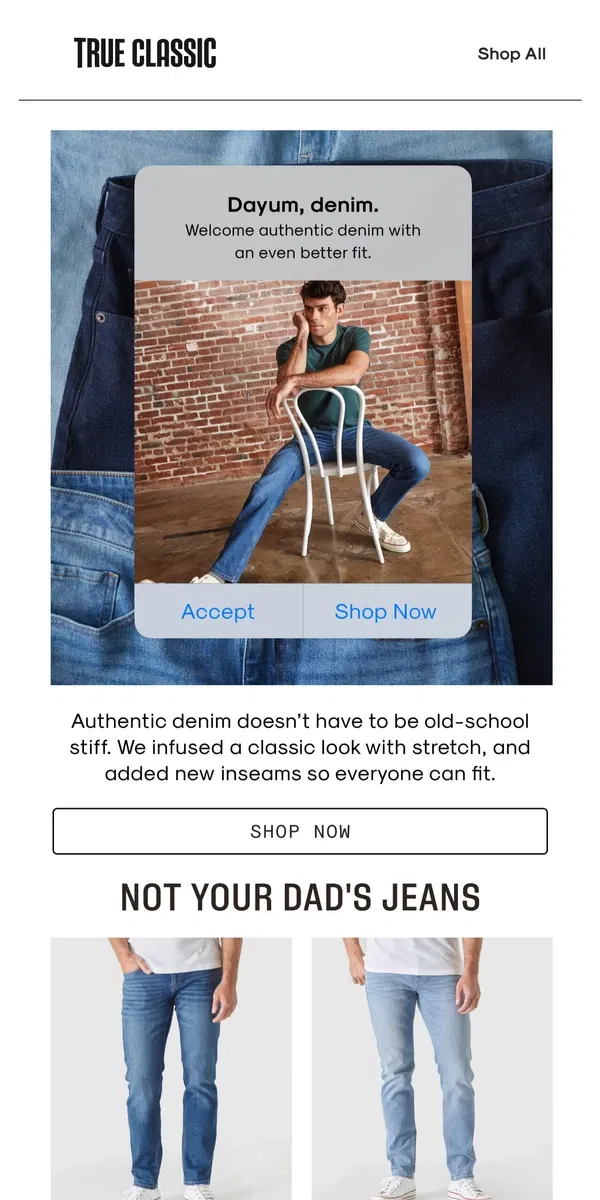 Email from True Classic. Incoming: jeans with an even better fit