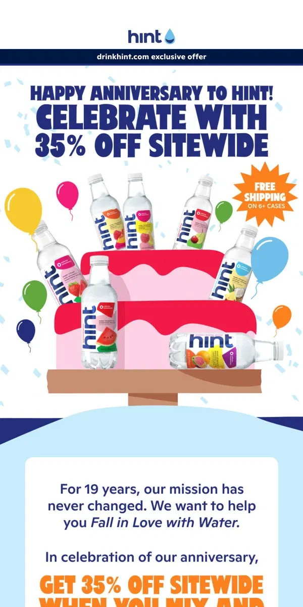 Email from Hint Water. 🥳 Our 19th Anniversary! 35% off sitewide starts now